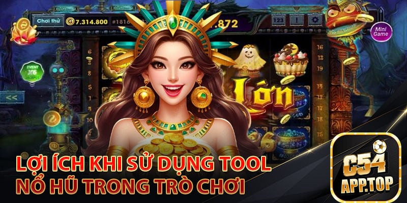 Lợi ích khi sử dụng tool nổ hũ trong trò chơi