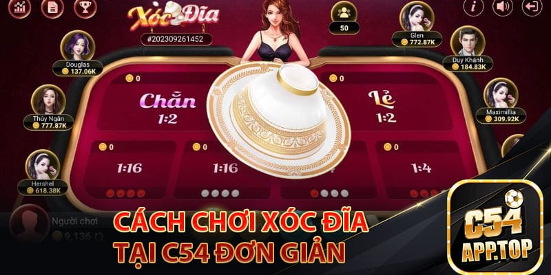 Cách chơi xóc đĩa tại C54 đơn giản